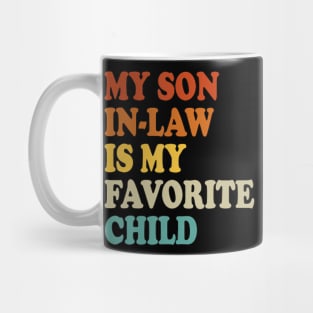 My Son In Law Is My Favorite Child Mug